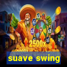 suave swing